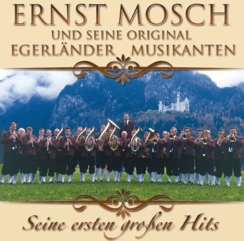 Ernst Mosch und seine Original Egerländer Musikanten - Seine Ersten Großen Erfolge - Preis vom 13.10.2026 19:28:25 h