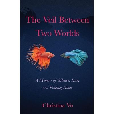 The Veil Between Two Worlds, Taschenbuch von Christina Vo, Ingram Publishers Services, 978-1-64742-397-1