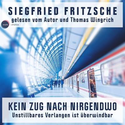 Kein Zug nach Nirgendwo - Siegfried Fritzsche, Audio, 4251888708908