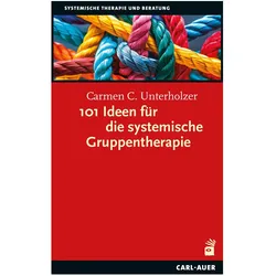 101 Ideen für die systemische Gruppentherapie, Fachbücher von Carmen C. Unterholzer