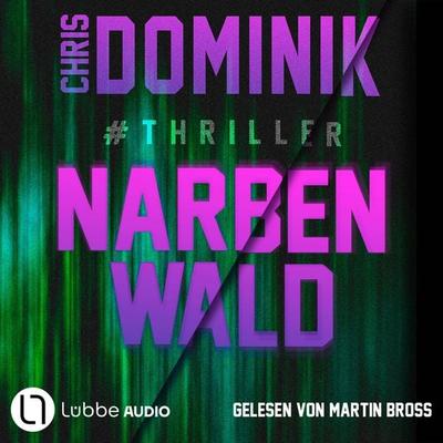 Narbenwald & Thriller - Ein Davids-und-Martin-Thriller, Teil 1 - Chris Dominik, Audio, 9783754015803