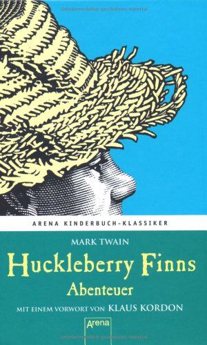 Mark Twain - Huckleberry Finns Abenteuer. Mit einem Vorwort von Klaus Kordon: Arena Kinderbuch-Klassiker - Preis vom 10.10.2026 11:48:34 h