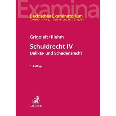 Schuldrecht IV, Taschenbuch von Hans Christoph Grigoleit,Thomas Riehm, C.H. Beck, 978-3-406-77532-1