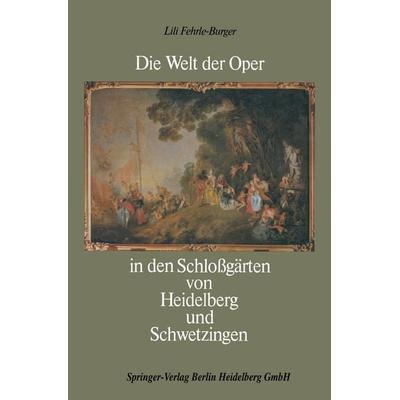Die Welt der Oper in den Schloßgärten von Heidelberg und Schwetzingen -
