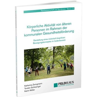Körperliche Aktivität von älteren Personen im Rahmen der kommunalen Gesundheitsförderung, Taschenbuch von Katharina Zwingmann,Torsten