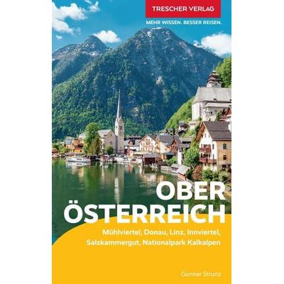 TRESCHER Reiseführer Oberösterreich, Taschenbuch von Gunnar Strunz, Trescher, 978-3-89794-690-3