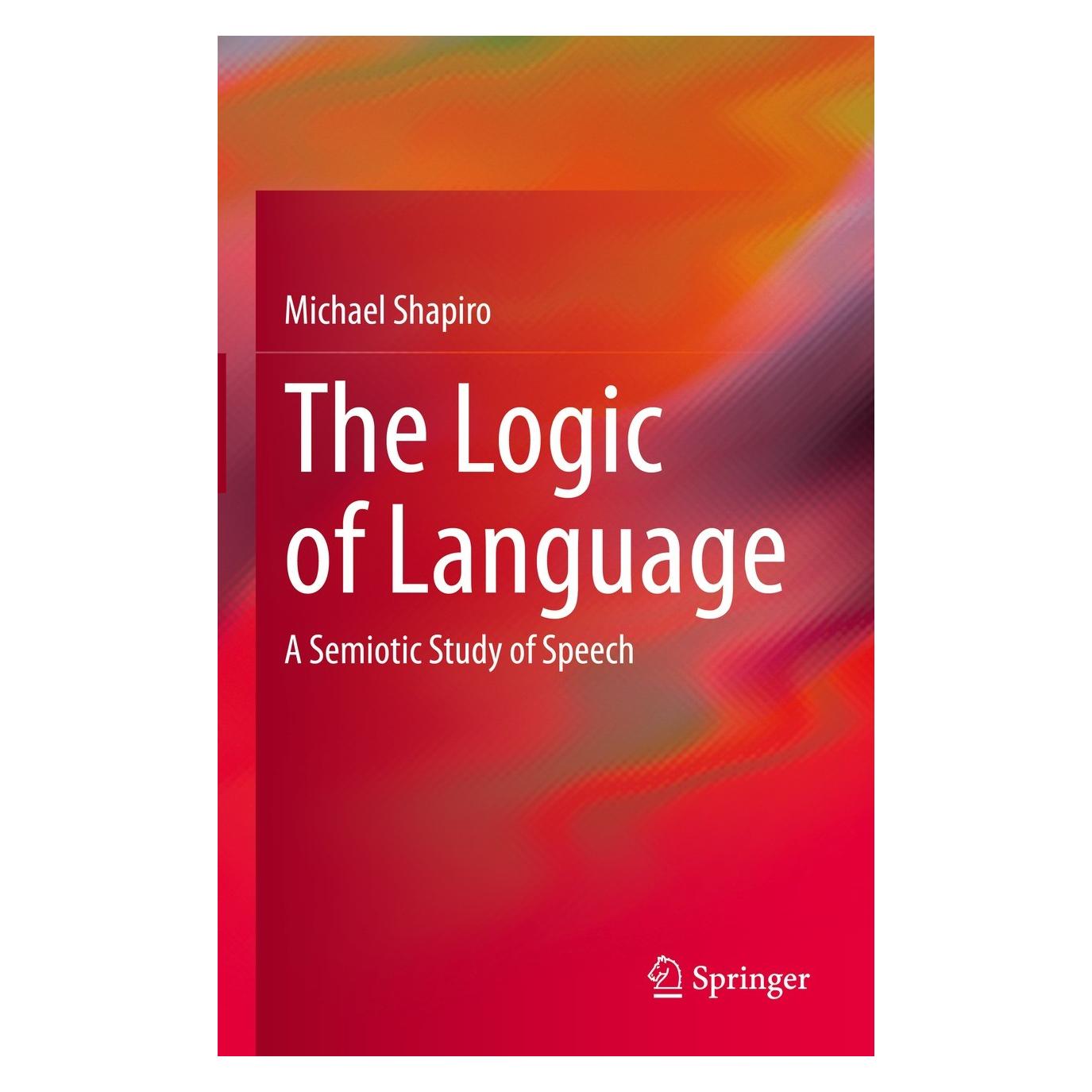 Springer Shapiro:The Logic of Language (Englisch, Hardcover, Michael Shapiro) (9783031066115)