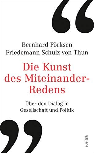 Bernhard Pörksen - Die Kunst des Miteinander-Redens: Über den Dialog in Gesellschaft und Politik - Preis vom 11.10.2026 03:10:56 h