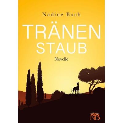 Tränenstaub, Taschenbuch von Nadine Buch, BoD – Books on Demand