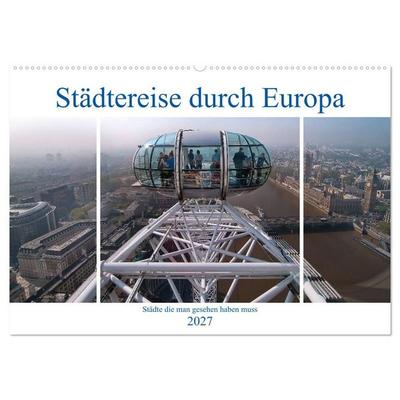 Städtereise durch Europa (Wandkalender 2027 DIN A2 quer), CALVENDO Monatskalender