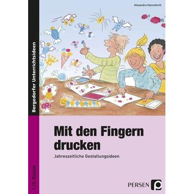 Mit den Fingern drucken, Taschenbuch von Alexandra Hanneforth, Persen Verlag in der AAP Lehrerwelt GmbH, 978-3-403-23096-0