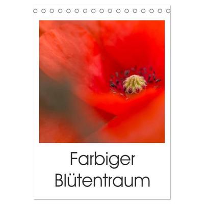 Farbiger Blütentraum (Tischkalender 2026 DIN A5 hoch), CALVENDO Monatskalender