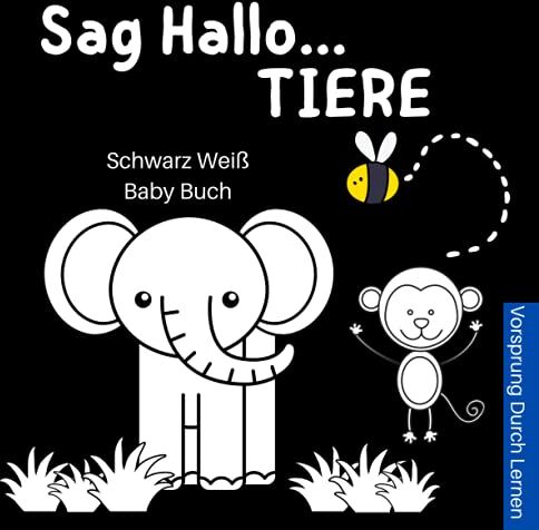 Lernen, Vorsprung Durch - Sag Hallo Tiere, Schwarz Weiß Baby Buch: Kontrastbuch Baby Geschenke Für Neues Baby - Preis vom 11.10.2026 15:43:13 h