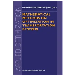 Mathematical Methods on Optimization in Transportation Systems, Fachbücher von Matti Pursula, Jarkko Niittymäki