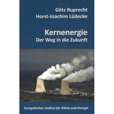 Kernenergie, Gebundene Ausgabe von Horst-Joachim Lüdecke,Götz Ruprecht, TvR Medienverlag Jena, 978-3-940431-65-3