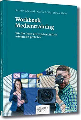 Kathrin Adamski - Workbook Medientraining: Wie Sie Ihren öffentlichen Auftritt erfolgreich gestalten - Preis vom 18.10.2026 15:28:09 h
