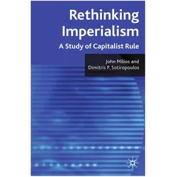 Rethinking Imperialism, Fachbücher von D. Sotiropoulos, J. Milios