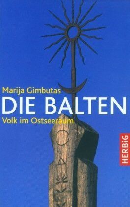 Marija Gimbutas - Die Balten. Geschichte eines Volkes im Ostseeraum - Preis vom 09.10.2026 07:28:09 h