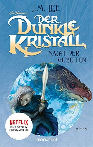 Lee, M J - Der dunkle Kristall - Nacht der Gezeiten: Roman (The Dark Crystal, Band 3) - Preis vom 10.10.2026 11:48:34 h