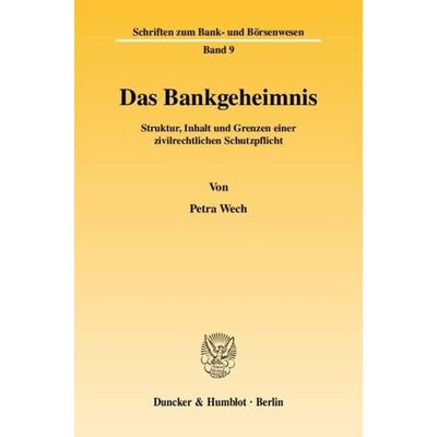 Das Bankgeheimnis., Taschenbuch von Petra Wech, Duncker & Humblot, 978-3-428-12777-1