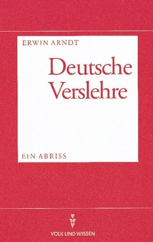 Arndt, Prof. Dr. Erwin - Deutsche Verslehre: Ein Abriß - Preis vom 30.09.2026 22:30:23 h