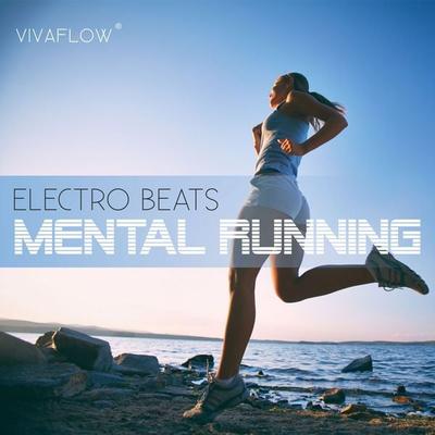 Mental Running - Motivation zum Laufen mit Electronic Beats und 100% Regeneration - Katja Schütz, Audio, 9783944188386