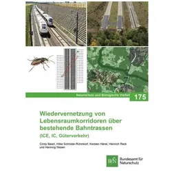 NaBiV Heft 175 Wiedervernetzung von Lebensraumkorridoren über bestehende Bahntrassen, Sachbücher