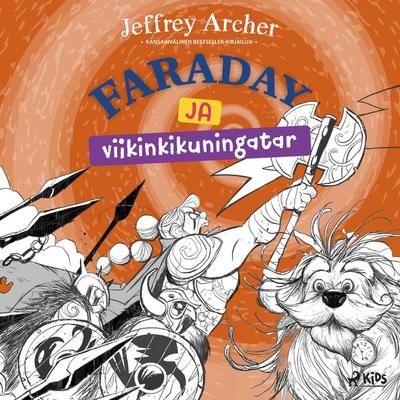 Faraday ja viikinkikuningatar - Jeffrey Archer, Audio, 9788727126708