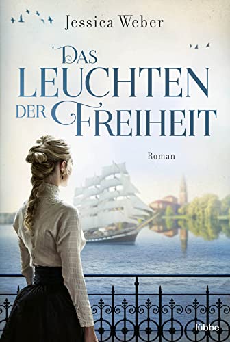 Jessica Weber - Das Leuchten der Freiheit: Roman - Preis vom 04.10.2026 03:51:26 h