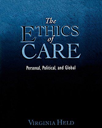 Virginia Held - The Ethics of Care: Personal, Political, and Global: Personal, Political, Global - Preis vom 09.10.2026 07:28:09 h