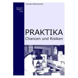 Praktika - Chancen und Risiken, Fachbücher von Daniela Steinmacher