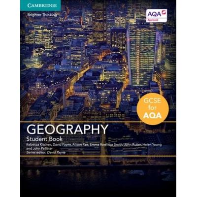 GCSE Geography for Aqa Student Book, Taschenbuch von Rebecca Kitchen,David Payne,Alison Rae,Emma Rawlings Smith,John Rutter, Cambridge Academic,