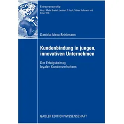 Kundenbindung in jungen, innovativen Unternehmen, Fachbücher von Daniela Alexa Brinkmann
