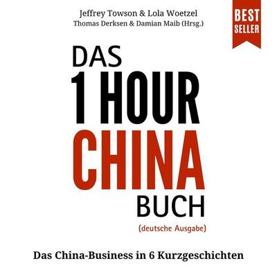 Das One Hour China Buch - Jeffrey Towson,Lola Woetzel,Thomas Derksen,Damian Maib, Audio, 4066004760933