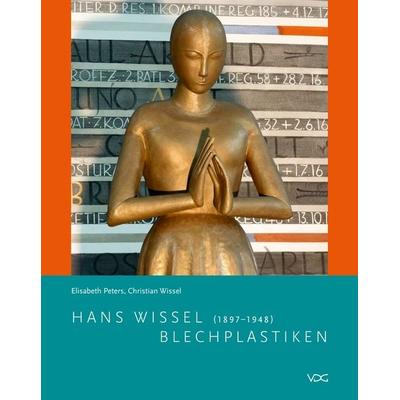 Hans Wissel (1897–1948), Gebundene Ausgabe von Elisabeth Peters,Christian Wissel, VDG Weimar - Verlag und Datenbank für Geisteswissenschaften,