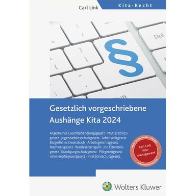 Gesetzlich vorgeschriebene Aushänge Kita 2024, Taschenbuch von , Link, Carl, 978-3-556-09966-7