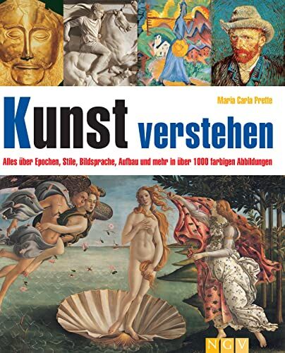 Prette, Maria Carla - Kunst verstehen: Alles über Epochen, Stile, Bildsprache, Aufbau und mehr in über 1.000 farbigen Abbildungen - Preis vom 12.10.2026 11:37:12 h