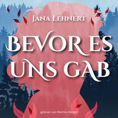 Bevor es uns gab - Jana Lehnert, Audio, 9783910494404