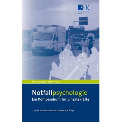 Notfallpsychologie, Taschenbuch von Frank Lasogga,Bernd Gasch, Stumpf + Kossendey, 978-3-943174-36-6