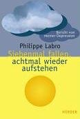 Philippe Labro - Siebenmal fallen, achtmal wieder aufstehen: Bericht von meiner Depression - Preis vom 09.10.2026 07:28:09 h