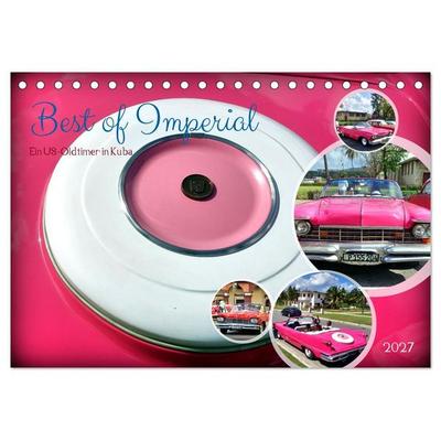 Best of Imperial - Ein US-Oldtimer in Kuba (Tischkalender 2027 DIN A5 quer), CALVENDO Monatskalender
