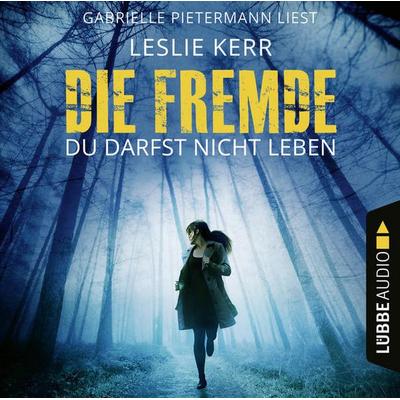 Die Fremde - Du darfst nicht leben - Leslie Kerr, Audio, 9783754000854