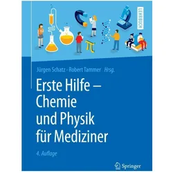 Erste Hilfe - Chemie und Physik für Mediziner, Fachbücher von Jürgen Schatz, Robert Tammer