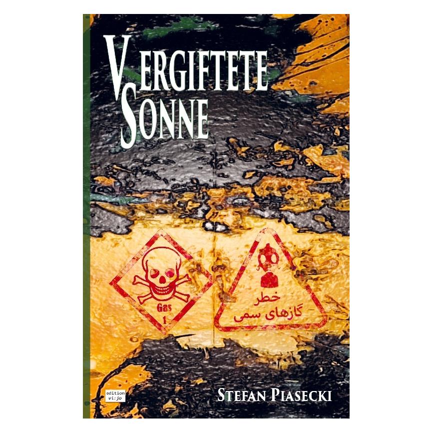 Bookmundo Direct Vergiftete Sonne (DDR-BRD Giftgasthriller. Golfkrieg 1980-1988. Roman. Broschiert. Buchhandelsausg. (Deutsch, Softcover, Stefan Piasecki) (57117552)