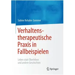 Verhaltenstherapeutische Praxis in Fallbeispielen, Fachbücher von Sabine Rehahn-Sommer