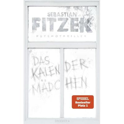Das Kalendermädchen, Gebundene Ausgabe von Sebastian Fitzek, Droemer Knaur, 978-3-426-28174-1