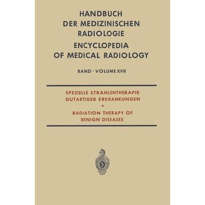 Spezielle Strahlentherapie Gutartiger Erkrankungen, Taschenbuch von Luc Campana,Lothar Diethelm,Olle Olsson,Franz Strnad,Adolf Zuppinger, Springer