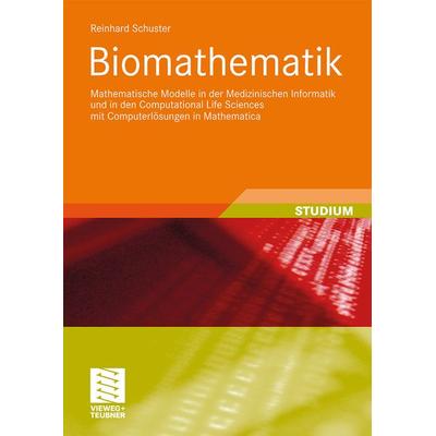 Biomathematik, Taschenbuch von Reinhard Schuster, Vieweg & Teubner, 978-3-8348-0713-7