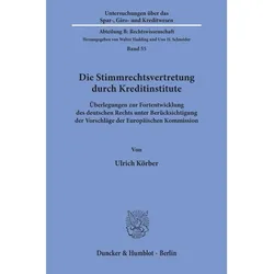 Die Stimmrechtsvertretung durch Kreditinstitute., Fachbücher von Ulrich Körber