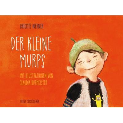 Der kleine Murps, Gebundene Ausgabe von Brigitte Werner, Freies Geistesleben, 978-3-7725-2887-3